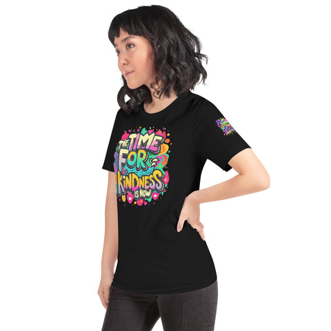 'The Time For Kindness Is Now" Ultimate Graphic Collection Unisex T-Shirt - Karma Inc Apparel 