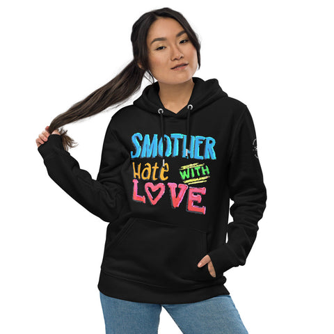 Karma Inc Apparel  Black / S "SMOTHER HATE WITH LOVE" Premium Organic Cotton Hoodie